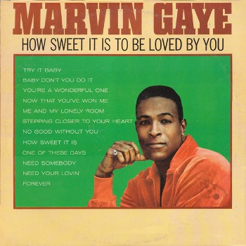 501. Marvin Gaye: “How Sweet It Is (To Be Loved By You)” | Motown