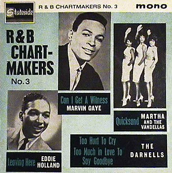 In Britain, Stateside Records featured this as one of the four selections on the multi-artist 'R&B Chartmakers No.3' EP. ('The Darnells' not pictured.)